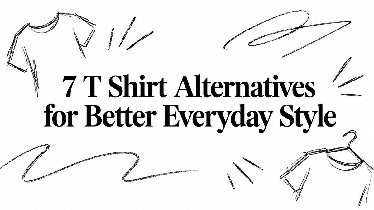 7 T Shirt Alternatives for Better Everyday Style